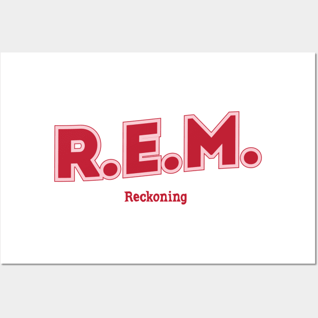 R.E.M. Reckoning Wall Art by PowelCastStudio
